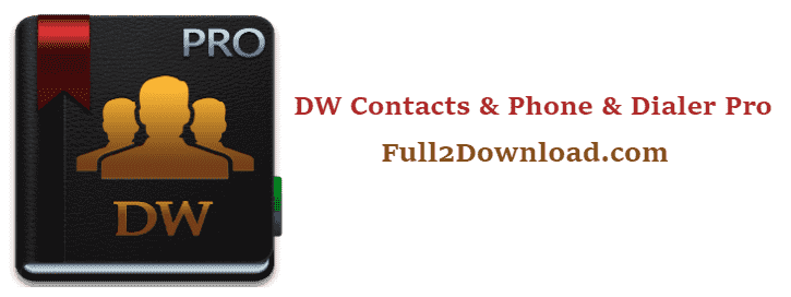 DW Contacts & Phone & Dialer 3.0.6.2 Pro - Android Contact Manager